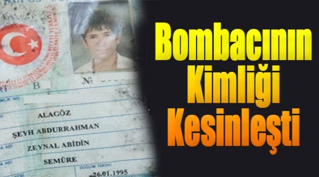 Bombacının Kimliği Kesinleşti