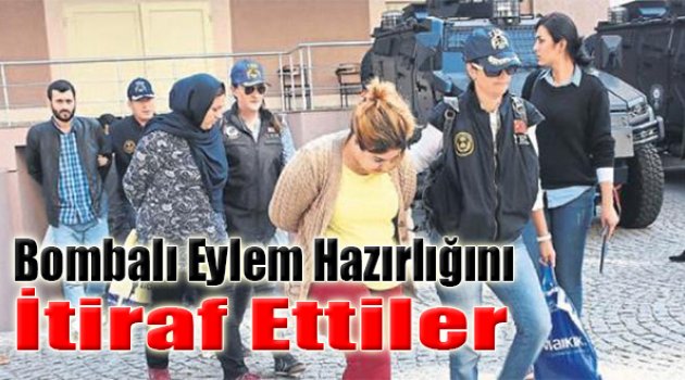 Bombalı Eylem Hazırlığını İtiraf Ettiler