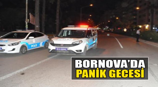 Bornova'da Panik Gecesi!