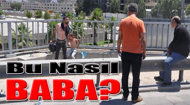 Bu Adam Nasıl Baba?