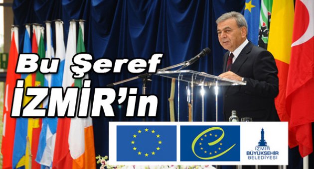 Bu “şeref” İzmir’in