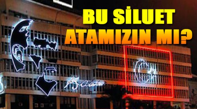 Bu Siluet Atatürk'ün Mü?