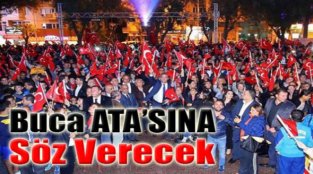 Buca Ata’sına Söz Verecek