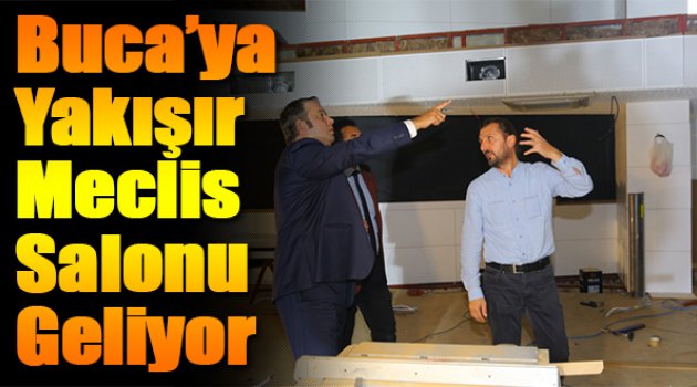 Buca’ya Yakışır Meclis Salonu Geliyor