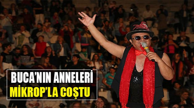 Buca'nın Anneleri Mikrop'la Coştu