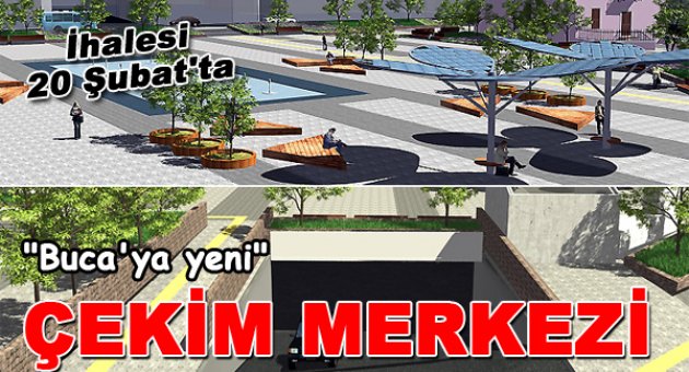 Buca'ya Yeni Çekim Merkezi!