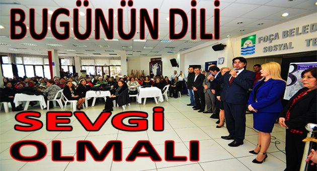 BUGÜNÜN DİLİ SEVGİ OLMALI