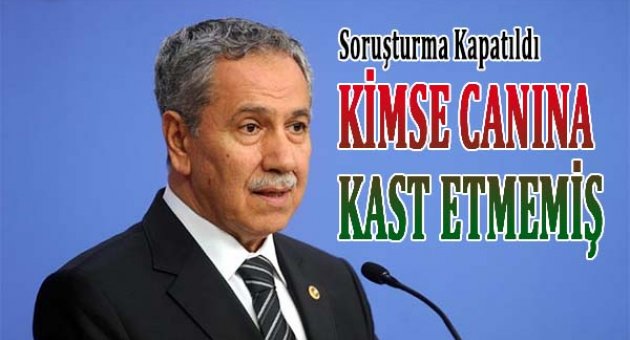 Bülent Arınç&#039;a suikast iddiası çöktü, polislere soruşturma açıldı