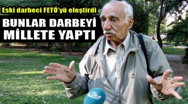 Bunlar Darbeyi Millete Karşı Yaptı