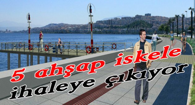 Büyükşehir Belediyesi, 5 ahşap iskele için ihaleye çıkıyor