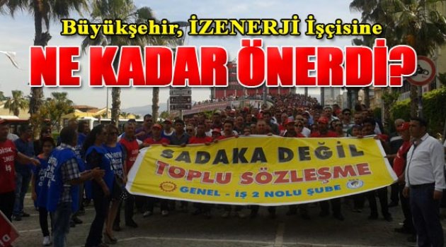 Büyükşehir, İşçisine Ne Kadar Önerdi?