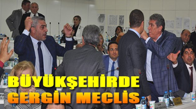 Büyükşehir Meclisi Karıştı