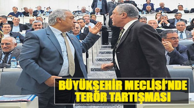 Büyükşehir Meclisi’nde ‘Terör’ Tartışması