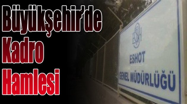 Büyükşehir'de 'Kadro' Hamlesi