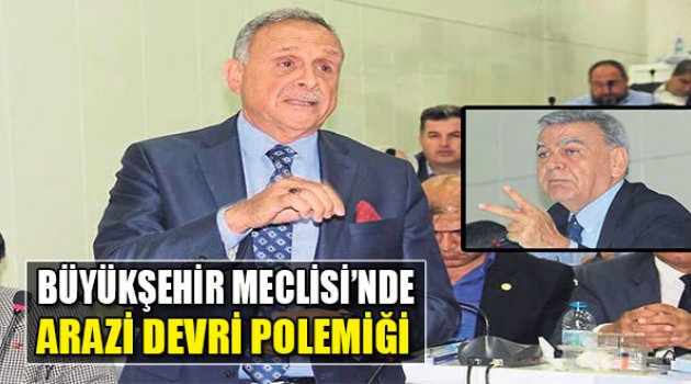 Büyükşehr iMeclisi’nde Arazi Devri Polemiği