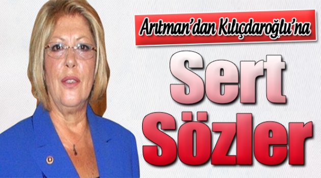 Canan Arıtman'dan Kılıçdaroğlu'na Sert Sözler!