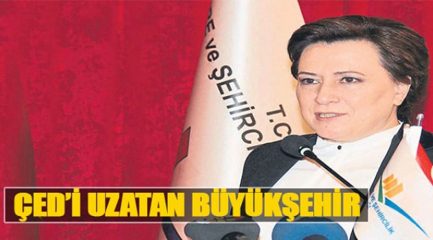 ÇED’i Uzatan Büyükşehir