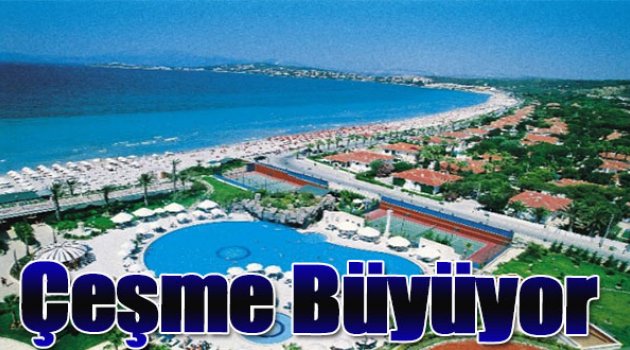 Çeşme Büyüyor