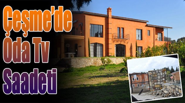 Çeşme'de Oda Tv Saadeti