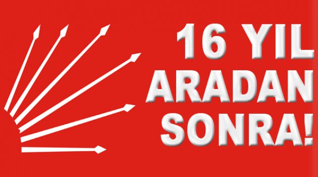 CHP 16 Yıldan Sonra...