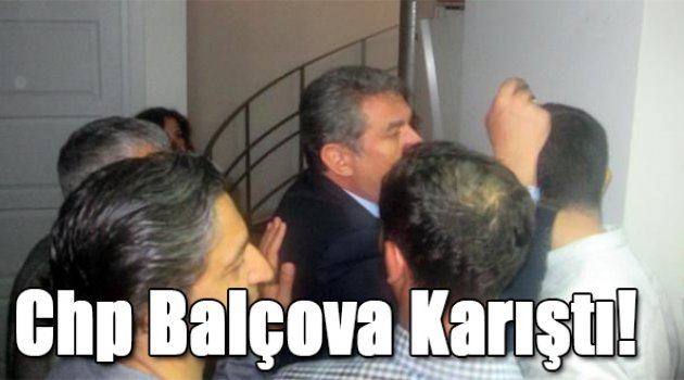 CHP Balçova karıştı!