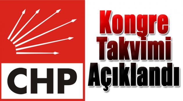 CHP’de kongre takvimi açıklandı