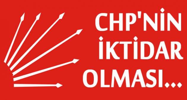 CHP İktidar mı olacak?
