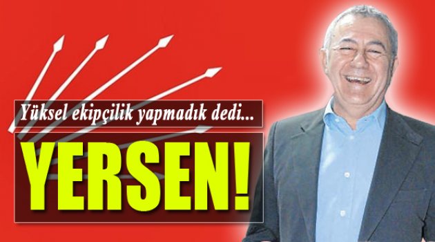 CHP İl Başkanı Yüksel: Ekipçilik Yapmadık