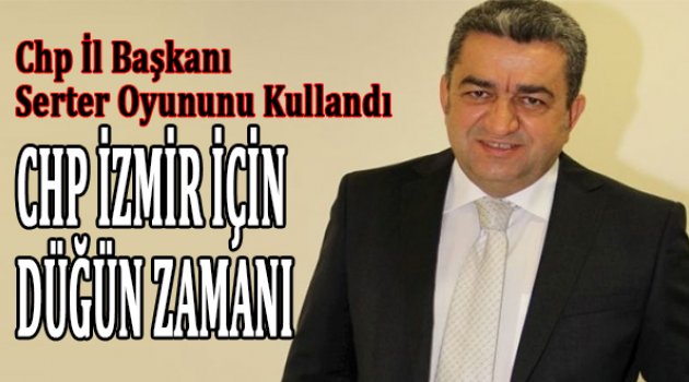 “CHP İzmir için düğün günü”