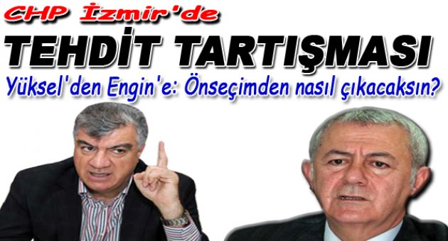 CHP İzmir'de tehdit tartışması