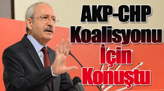 CHP lideri Kılıçdaroğlu: AKP-CHP Koalisyon için karamsar değilim ama...