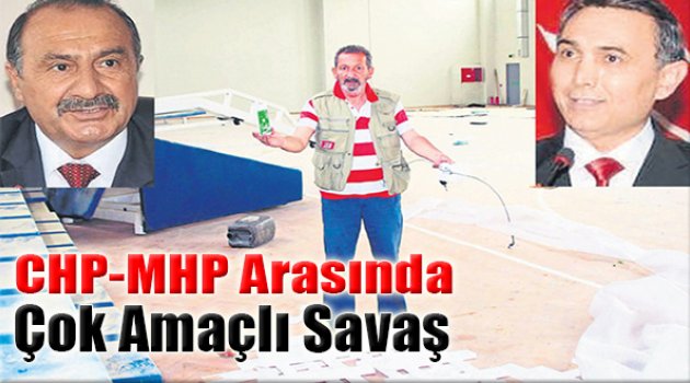 CHP-MHP Arasında Çok Amaçlı Savaş