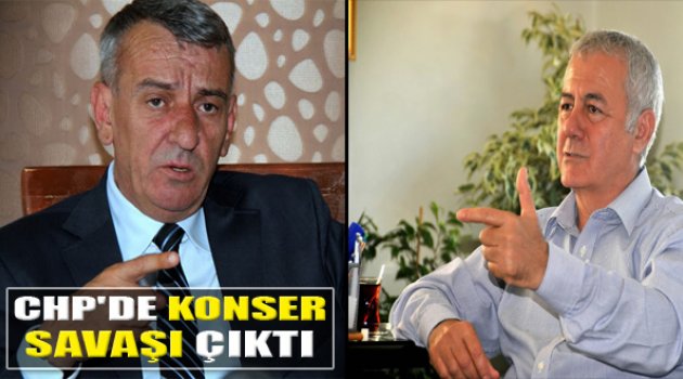 CHP'de Konser Savaşı Çıktı!