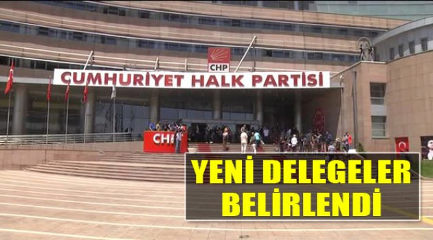 CHP&#039;de Yeni Delegeler Belirlendi