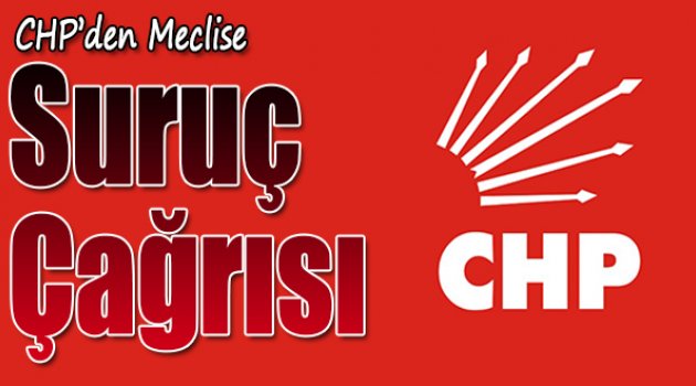 CHP'den Meclis'e Suruç çağrısı
