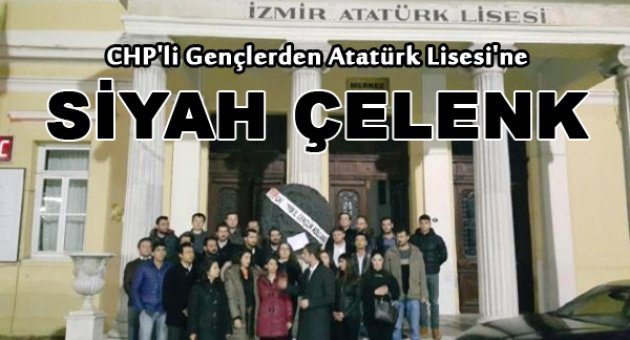 CHP'li Gençlerden Atatürk Lisesi'ne Siyah Çelenk