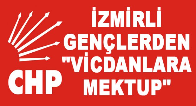CHP&#039;li Gençlerden &#039;Vicdanlara Mektup&#039;
