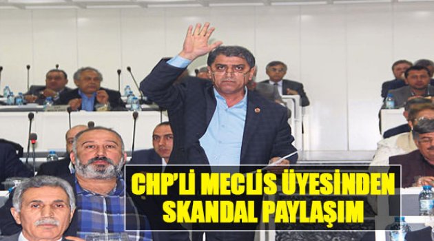 CHP'li Meclis Üyesinden Skandal Paylaşım