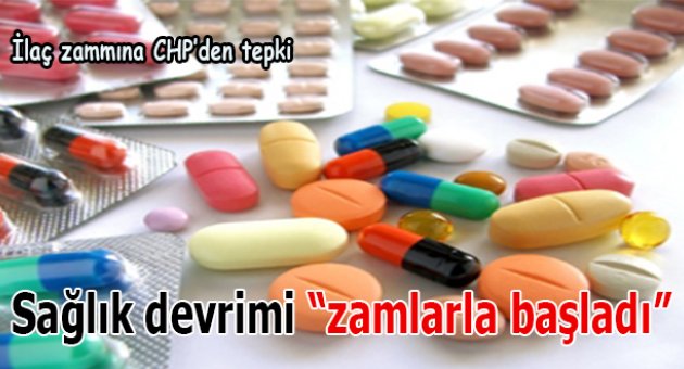 CHP'li Vekilden ilaç zammına tepki