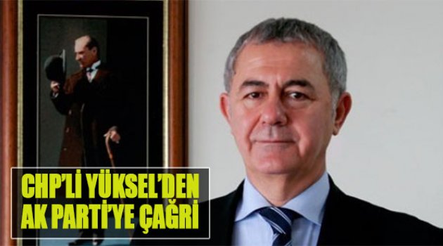 CHP'li Yüksel'den 'Antalya' çıkışı, AK Parti'ye çağrı!