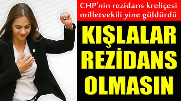 CHP'nin Rezidans Kraliçesi Yine Güldürdü!