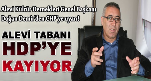 CHP&#039;ye uyarı: Alevi tabanı HDP&#039;ye kayıyor