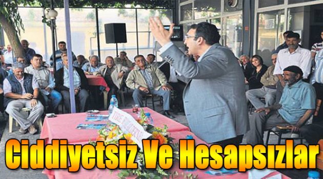 Ciddiyetsiz ve hesapsızlar