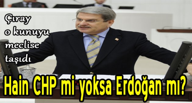 Çıray haini sordu...