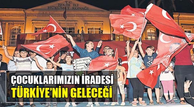 “Çocuklarımızın İradesi Türkiye'nin Geleceği'