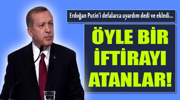 Cumhurbaşkanı Erdoğan'dan Flaş Rusya Açıklaması