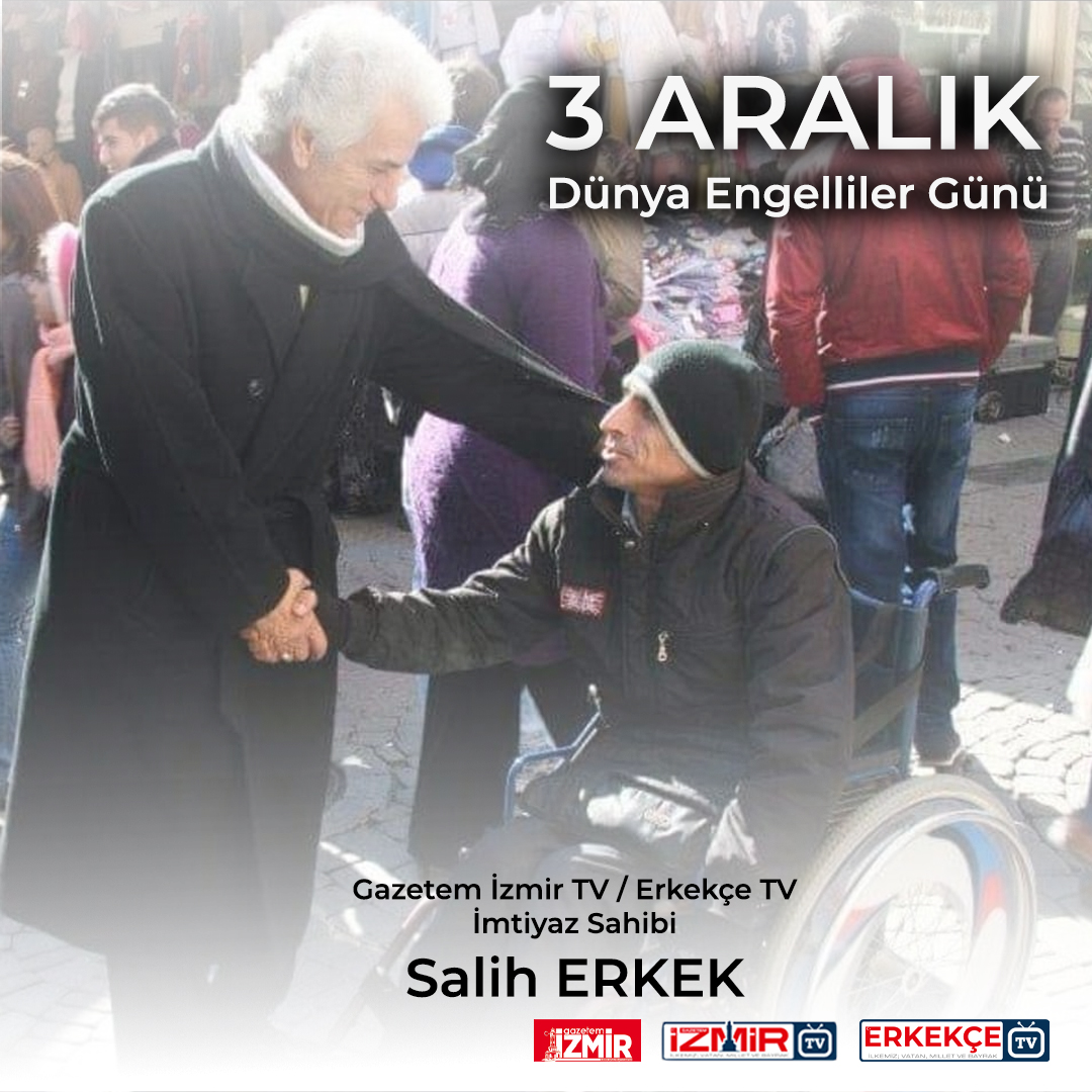 Salih Erkek'ten Dünya Engelliler Günü Mesajı; Engelime Engel Olma
