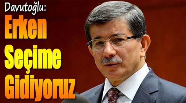 Davutoğlu: Hükümet ortaklığının zemini olmadığına kanaat getirdik