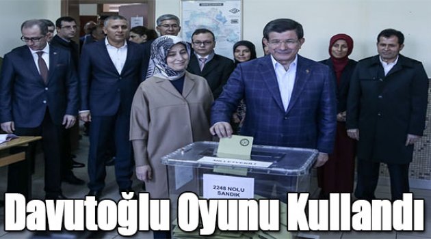 Davutoğlu Oyunu Kullandı