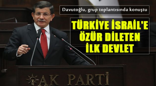 Davutoğlu: Türkiye İsrail'e Özür Dileten İlk Devlet